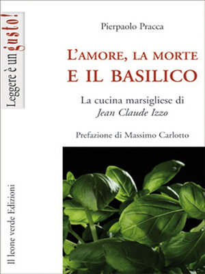 cover image of L'amore, la morte e Il basilico